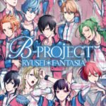 B-Project: Ryusei Fantasia