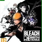 BLEACH: Rebirth Of Souls Xbox Series X