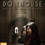 Dollhouse: Behind the Broken Mirror