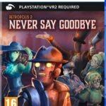 Retropolis 2: Never Say Goodbye PlayStation 5